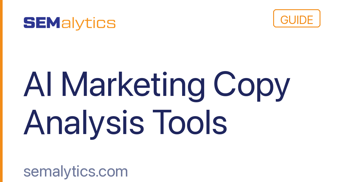 AI Marketing Copy Analysis Tools | SEMalytics